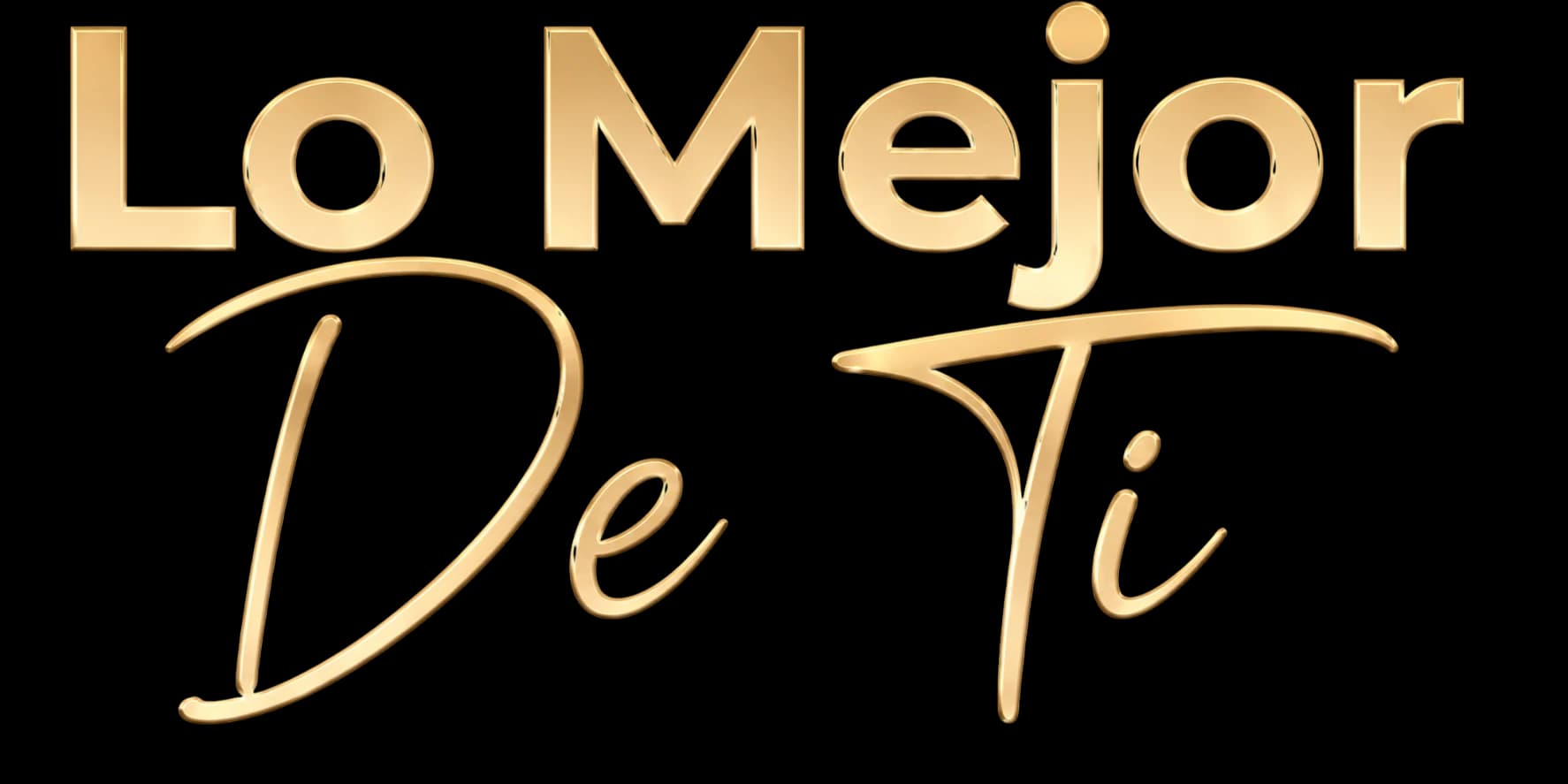 Lo Mejor de Ti